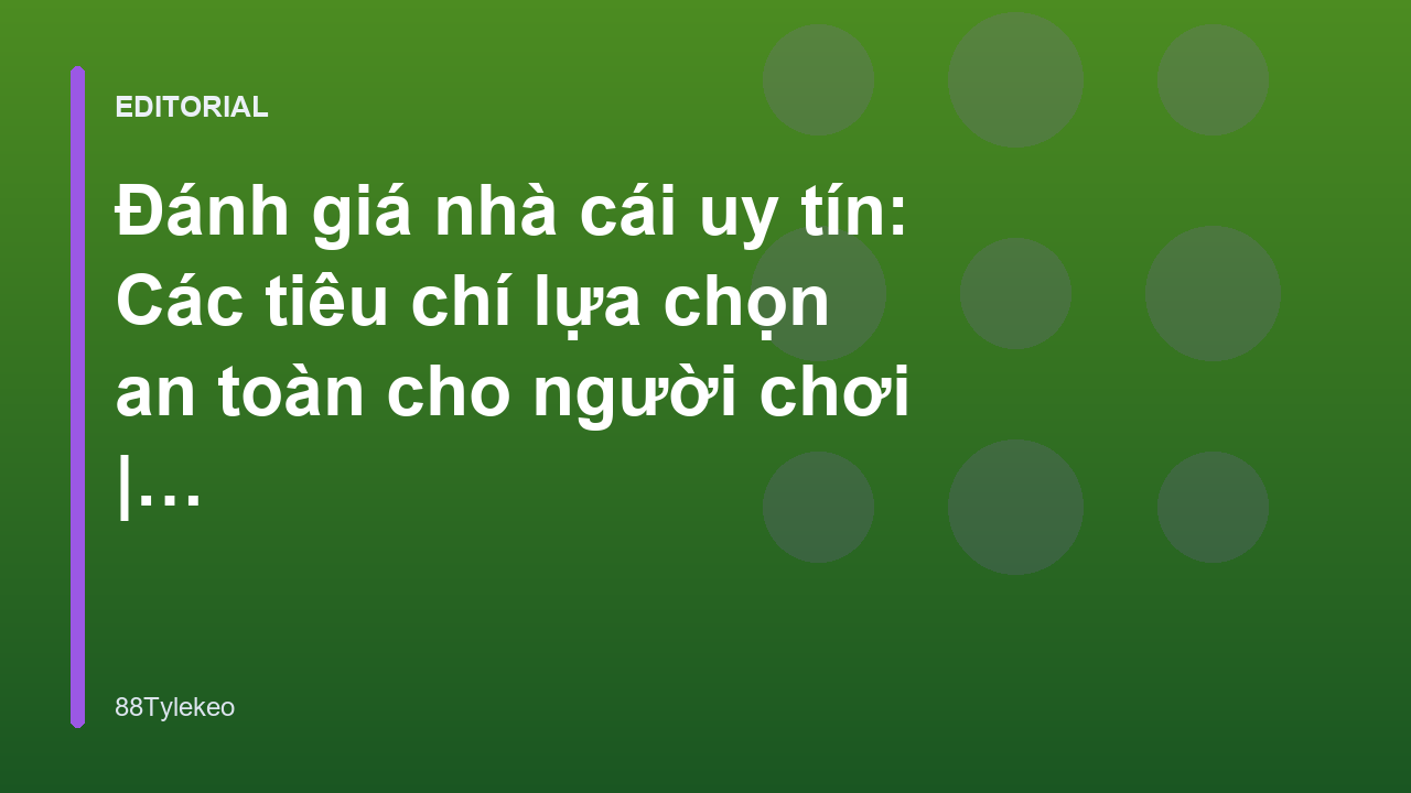 Đánh giá nhà cái uy tín dựa trên các tiêu chí minh bạch