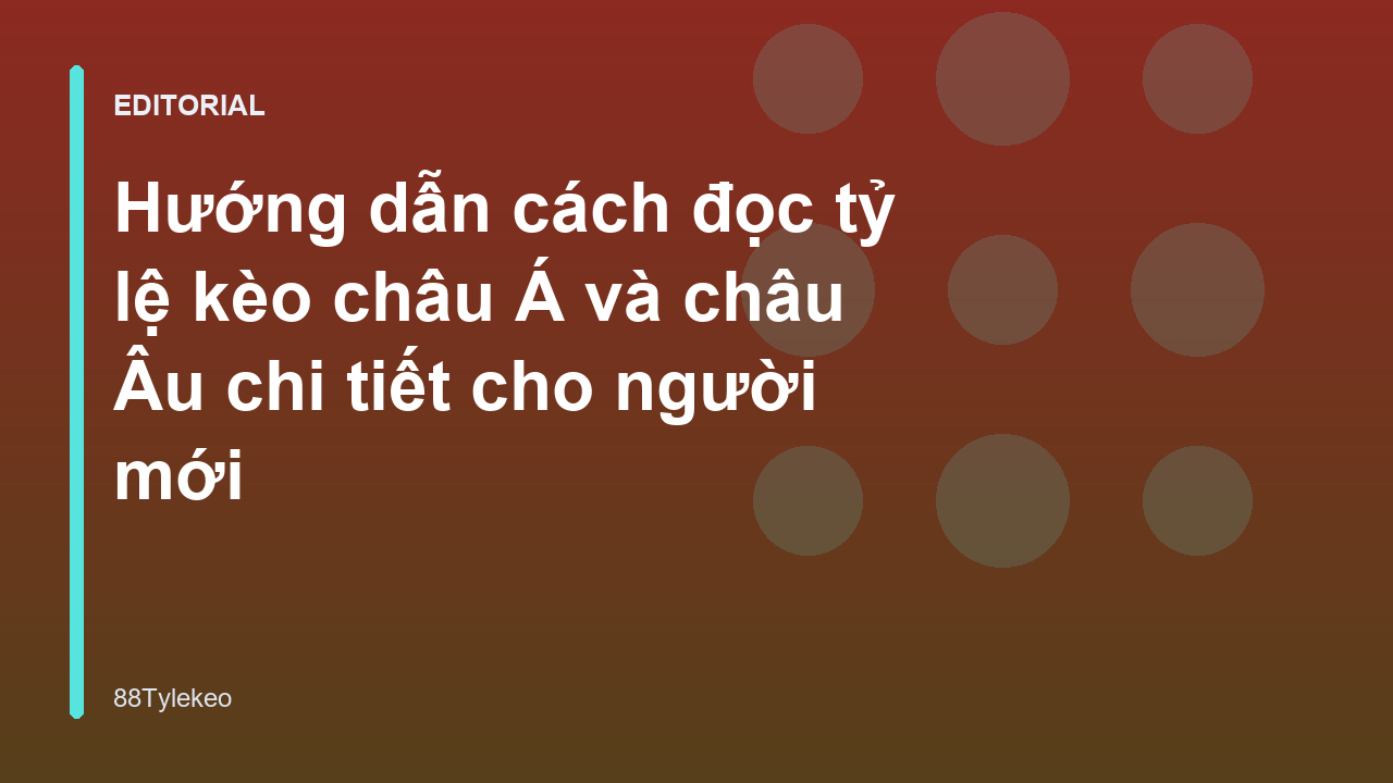 Hướng dẫn đọc tỷ lệ kèo bóng đá