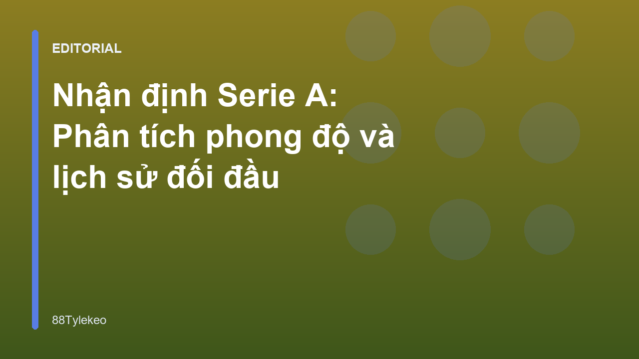 Phân tích nhận định bóng đá Serie A