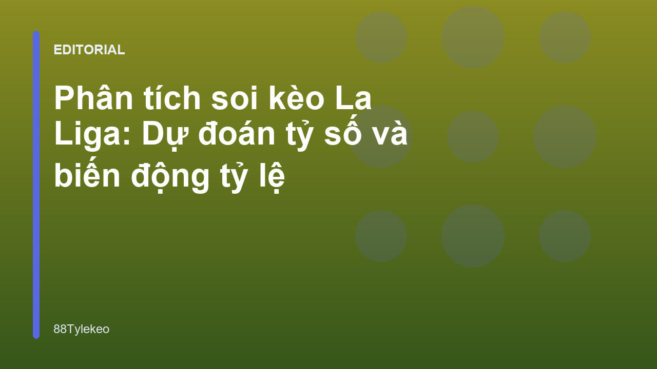 Phân tích soi kèo bóng đá La Liga chuyên nghiệp